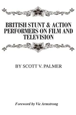 Britští kaskadéři a akční herci ve filmu a televizi - British Stunt & Action Performers On Film & Television