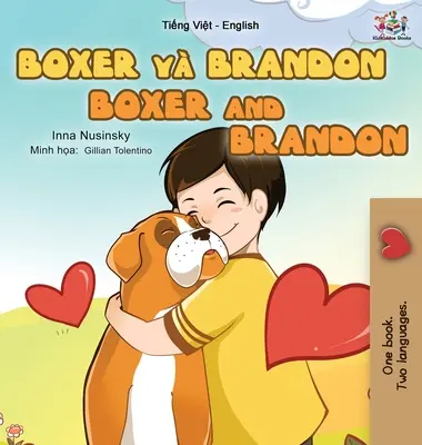 Boxer a Brandon (vietnamská anglická dvojjazyčná kniha pro děti) - Boxer and Brandon (Vietnamese English Bilingual Book for Kids)