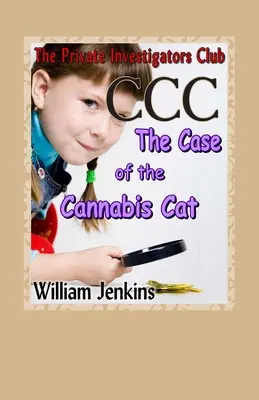 Případ konopné kočky: Záhada Klubu soukromých detektivů - The Case of the Cannabis Cat: A Private Investigators Club Mystery