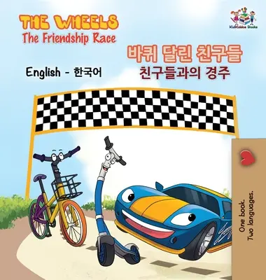 The Wheels-Závod přátelství (anglicko-korejská kniha pro děti): Dvojjazyčná korejská kniha pro děti - The Wheels-The Friendship Race (English Korean Book for Kids): Bilingual Korean Children's Book