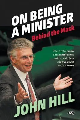 O tom, jak být ministrem: Za maskou - On Being a Minister: Behind the mask