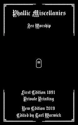 Falické miscellanie: Sexuální uctívání - Phallic Miscellanies: Sex Worship