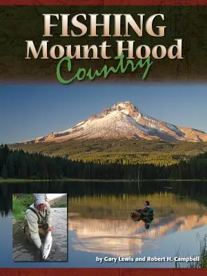 Rybaření na Mount Hood Country - Fishing Mount Hood Country