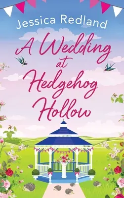 Svatba v Hedgehog Hollow - A Wedding at Hedgehog Hollow