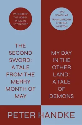 Druhý meč: Příběh z veselého měsíce května a Můj den v jiné zemi: A Tale of Demons: Dvě novely - The Second Sword: A Tale from the Merry Month of May, and My Day in the Other Land: A Tale of Demons: Two Novellas