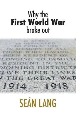 Proč vypukla první světová válka - Why the First World War Broke Out