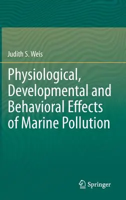 Fyziologické, vývojové a behaviorální účinky znečištění moří - Physiological, Developmental and Behavioral Effects of Marine Pollution