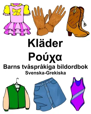 Švédsko-řecký Klder/Ρούχα Dětský dvojjazyčný obrázkový slovník - Svenska-Grekiska Klder/Ρούχα Barns tvsprkiga bildordbok
