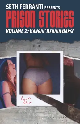 Vězeňské příběhy vol. 2: Bangin' Behind Bars! - Prison Stories vol 2: Bangin' Behind Bars!