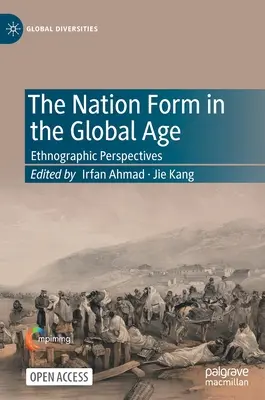 Národní forma v globálním věku: etnografické perspektivy - The Nation Form in the Global Age: Ethnographic Perspectives