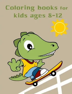 Omalovánky pro děti ve věku 8-12 let: Baby Cute Animals Design a domácí zvířata Omalovánky pro chlapce, dívky, děti - Coloring Books For Kids Ages 8-12: Baby Cute Animals Design and Pets Coloring Pages for boys, girls, Children