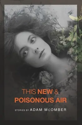 Tento nový a jedovatý vzduch - This New & Poisonous Air