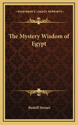 Tajemná moudrost Egypta - The Mystery Wisdom of Egypt