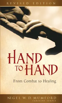 Z ruky do ruky: Od boje k uzdravení (revidované vydání) - Hand to Hand: From Combat to Healing (Revised)