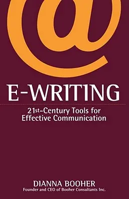 E-Writing: Nástroje 21. století pro efektivní komunikaci - E-Writing: 21st-Century Tools for Effective Communication