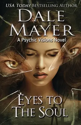 Oči do duše: Román o psychických vizích - Eyes to the Soul: A Psychic Visions Novel