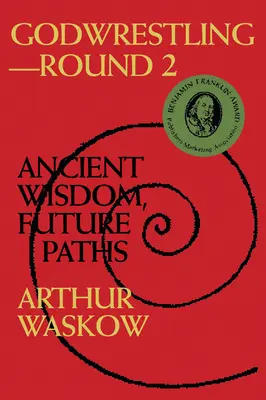 Godwrestling - 2. kolo: Dávná moudrost, budoucí cesty - Godwrestling-- Round 2: Ancient Wisdom, Future Paths