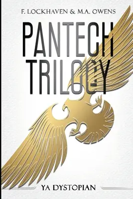 PanTech trilogie: Dějiny dystopie (PanTech Trilogy): Dějiny dystopie (PanTech Trilogy): Dějiny dystopie (PanTech Trilogy) Kniha: YA Dystopian - PanTech Trilogy: YA Dystopian