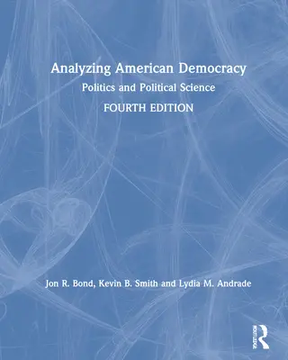 Analýza americké demokracie: Politika a politologie - Analyzing American Democracy: Politics and Political Science