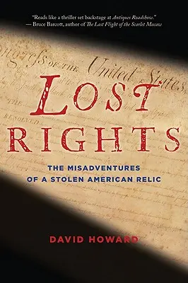 Ztracená práva: Nešťastné příhody ukradené americké relikvie - Lost Rights: The Misadventures of a Stolen American Relic