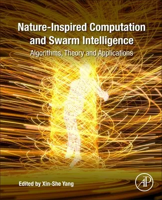 Přírodou inspirované výpočty a rojová inteligence: Algoritmy, teorie a aplikace - Nature-Inspired Computation and Swarm Intelligence: Algorithms, Theory and Applications