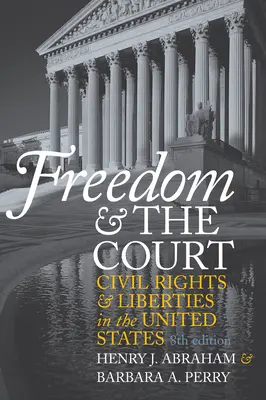 Svoboda a soud: Občanská práva a svobody ve Spojených státech - Freedom and the Court: Civil Rights and Liberties in the United States