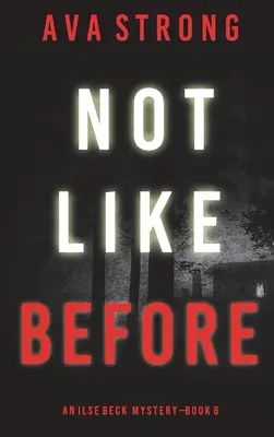 Ne jako dřív (An Ilse Beck FBI Suspense Thriller-Book 6) - Not Like Before (An Ilse Beck FBI Suspense Thriller-Book 6)