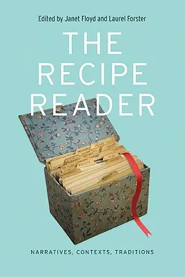 Čítanka receptů: Vyprávění, kontexty, tradice. - The Recipe Reader: Narratives, Contexts, Traditions