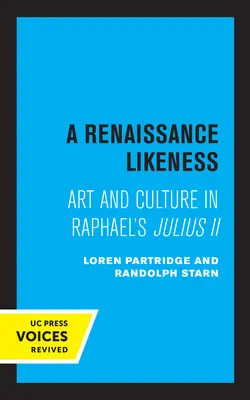 Renesanční podoba: Umění a kultura v Rafaelově obraze Julius II. - A Renaissance Likeness: Art and Culture in Raphael's Julius II