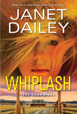 Whiplash: Vzrušující a napínavý román s romantickým napětím z prostředí westernu - Whiplash: An Exciting & Thrilling Novel of Western Romantic Suspense