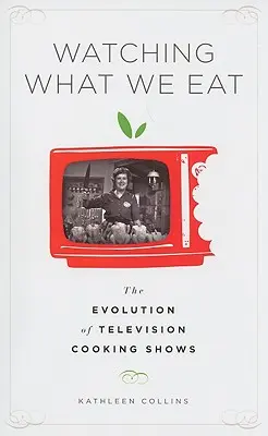 Sledujeme, co jíme: Vývoj televizních pořadů o vaření - Watching What We Eat: The Evolution of Television Cooking Shows