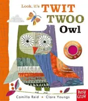Podívej, to je Twit Twoo Owl (Reid Camilla (Editorial Director)) - Look, It's Twit Twoo Owl (Reid Camilla (Editorial Director))