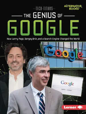 Genialita Googlu: Jak Larry Page, Sergey Brin a vyhledávač změnili svět. - The Genius of Google: How Larry Page, Sergey Brin, and a Search Engine Changed the World