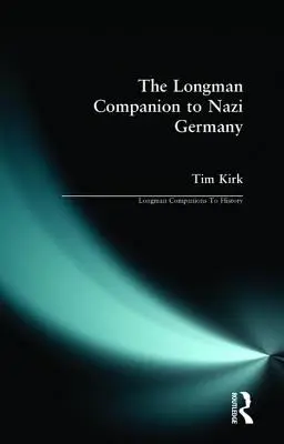 The Longman Companion to Nazi Germany (Dlouhý průvodce nacistickým Německem) - The Longman Companion to Nazi Germany