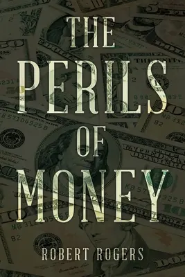 Nebezpečí peněz - The Perils of Money