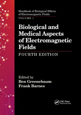 Biologické a lékařské aspekty elektromagnetických polí, čtvrté vydání - Biological and Medical Aspects of Electromagnetic Fields, Fourth Edition