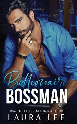 Billionaire Bossman: Kancelářská romance s nepřáteli a milenci - Billionaire Bossman: An Enemies-to-Lovers Office Romance