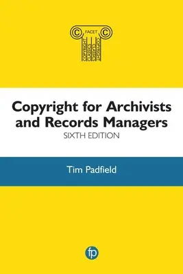 Autorská práva pro archiváře a správce záznamů - Copyright for Archivists and Records Managers