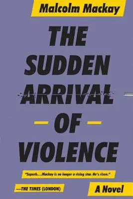 Náhlý příchod násilí - The Sudden Arrival of Violence