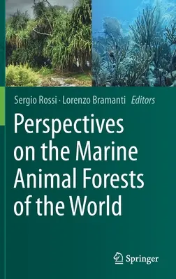 Perspektivy mořských živočišných lesů světa - Perspectives on the Marine Animal Forests of the World