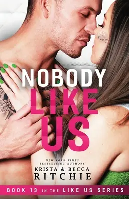 Nikdo jako my: Série Jako my: Miliardáři a bodyguardi Book 13 - Nobody Like Us: Like Us Series: Billionaires & Bodyguards Book 13