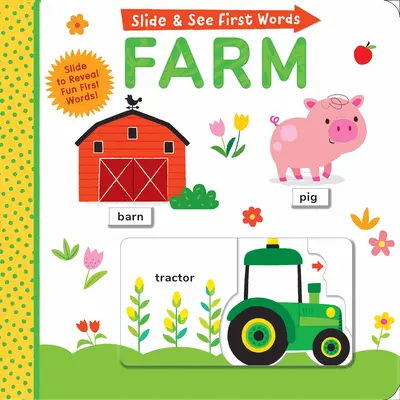 Slide and See First Words: Farma - Slide and See First Words: Farm