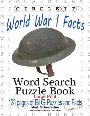 Zakroužkujte to, Fakta o první světové válce, velký tisk, hledání slov, puzzle kniha - Circle It, World War I Facts, Large Print, Word Search, Puzzle Book