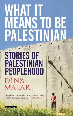Co znamená být Palestincem: Jak to znamená být Palestincem: příběhy palestinského lidu - What it Means to be Palestinian: Stories of Palestinian Peoplehood