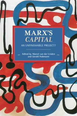 Marxův kapitál: Neuskutečnitelný projekt? - Marx's Capital: An Unfinishable Project?