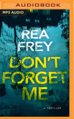 Nezapomeň na mě: A Thriller - Don't Forget Me: A Thriller