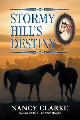 Osud Stormy Hillové: Kniha sedmá - Stormy Hill's Destiny: Book 7
