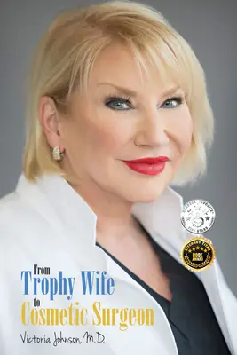 Od trofejní manželky ke kosmetickému chirurgovi - From Trophy Wife to Cosmetic Surgeon