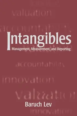 Nehmotné věci: Řízení, měření a vykazování - Intangibles: Management, Measurement, and Reporting