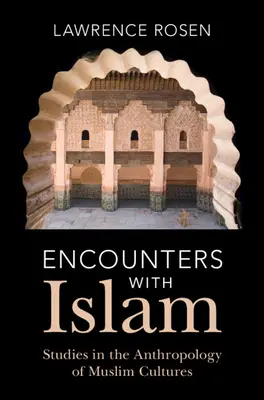 Setkání s islámem: Setkání s islámem: studie z antropologie muslimských kultur - Encounters with Islam: Studies in the Anthropology of Muslim Cultures